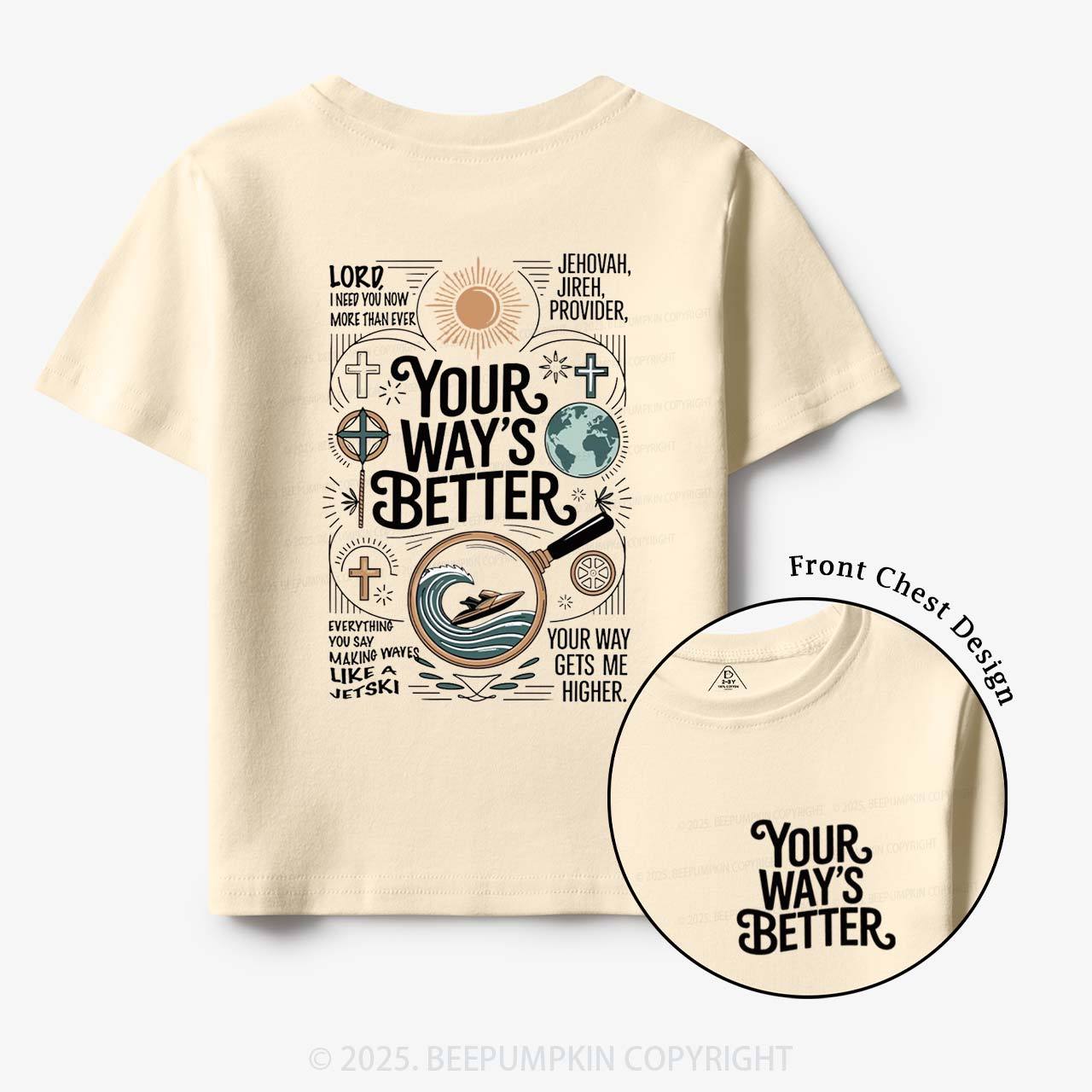 Your Way's Better Toddler&Kid's Tees Beepumpkin