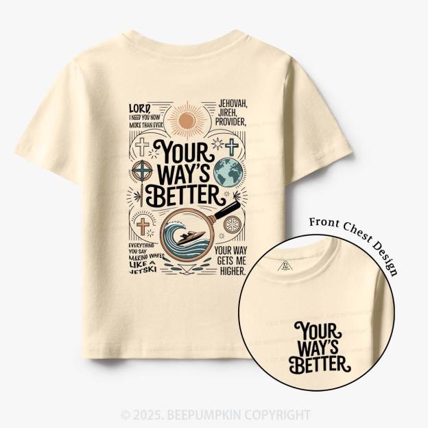Your Way's Better Toddler&Kid's Tees Beepumpkin