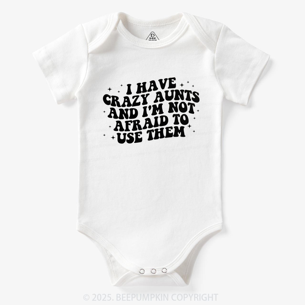 I Have Crazy Aunts And I'm Not Afraid To Use Them Bodysuit Beepumpkin