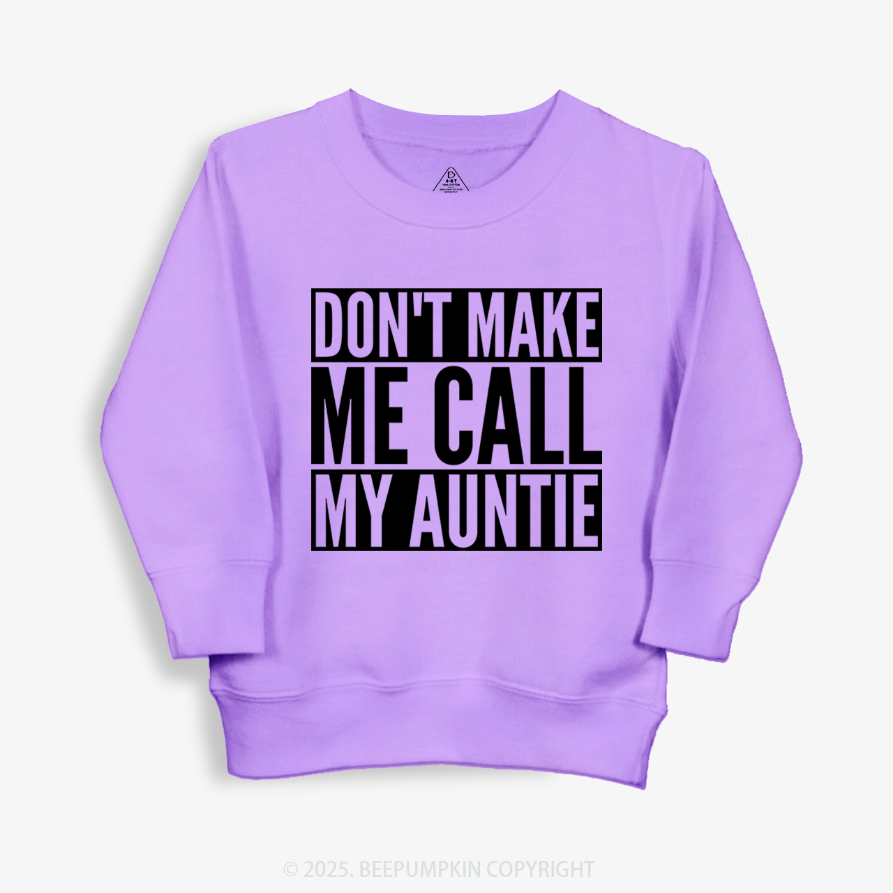 Don't Make Me Call My Auntie Kid's Sweatshirt