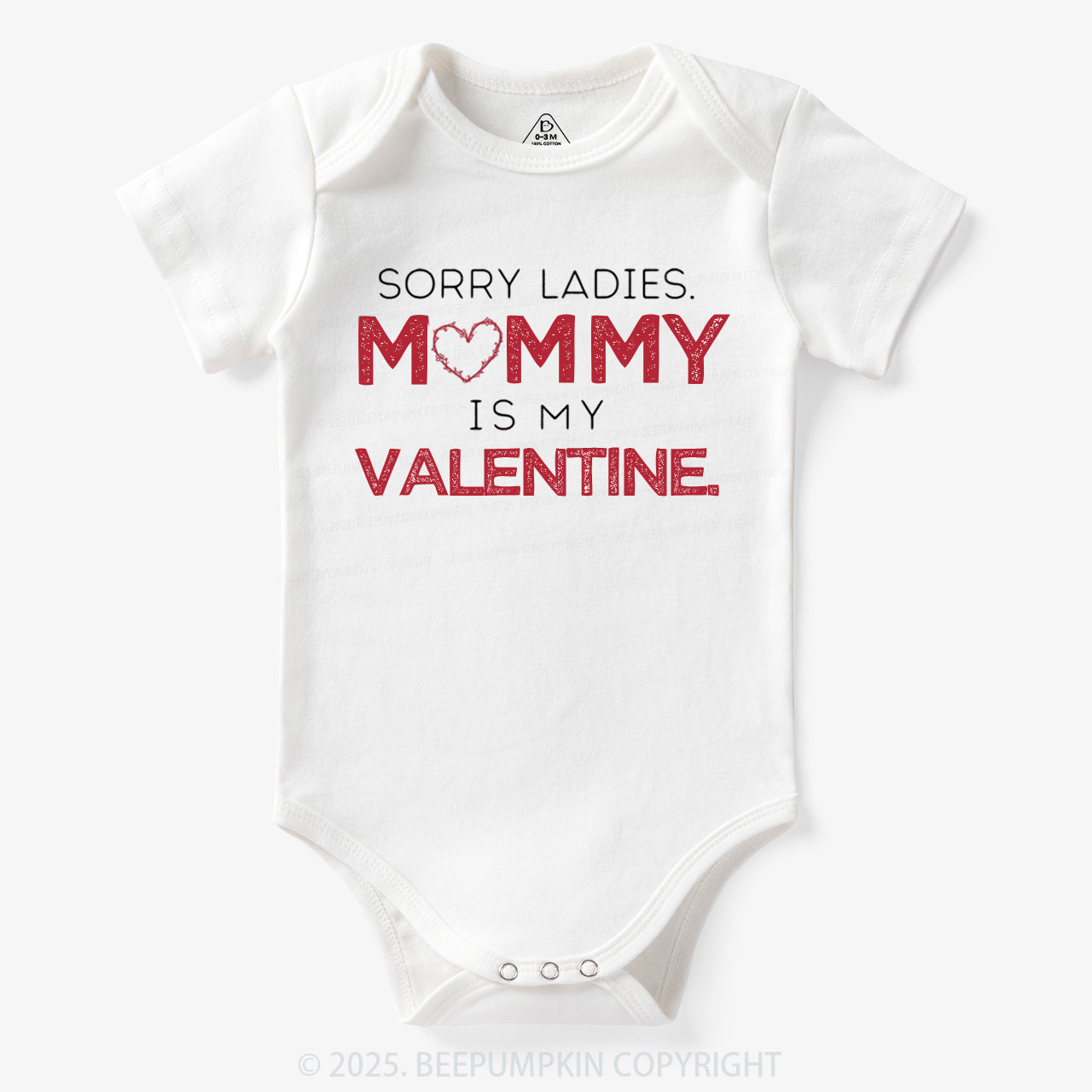 Sorry Ladies Mommy Is My Valentine Bodysuit Beepumpkin