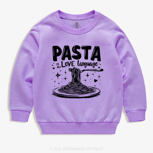 Pasta Is My Love Language Valentine's Day Kid's Sweatshirt