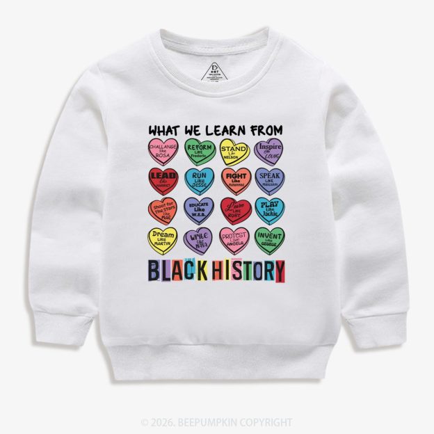 What We Learn From Black History Kid's Sweatshirt
