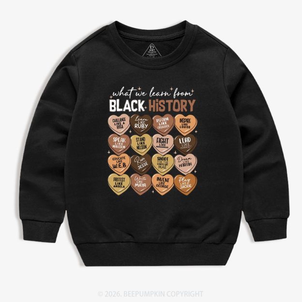 What We Learn From Black History Month Kid's Sweatshirt