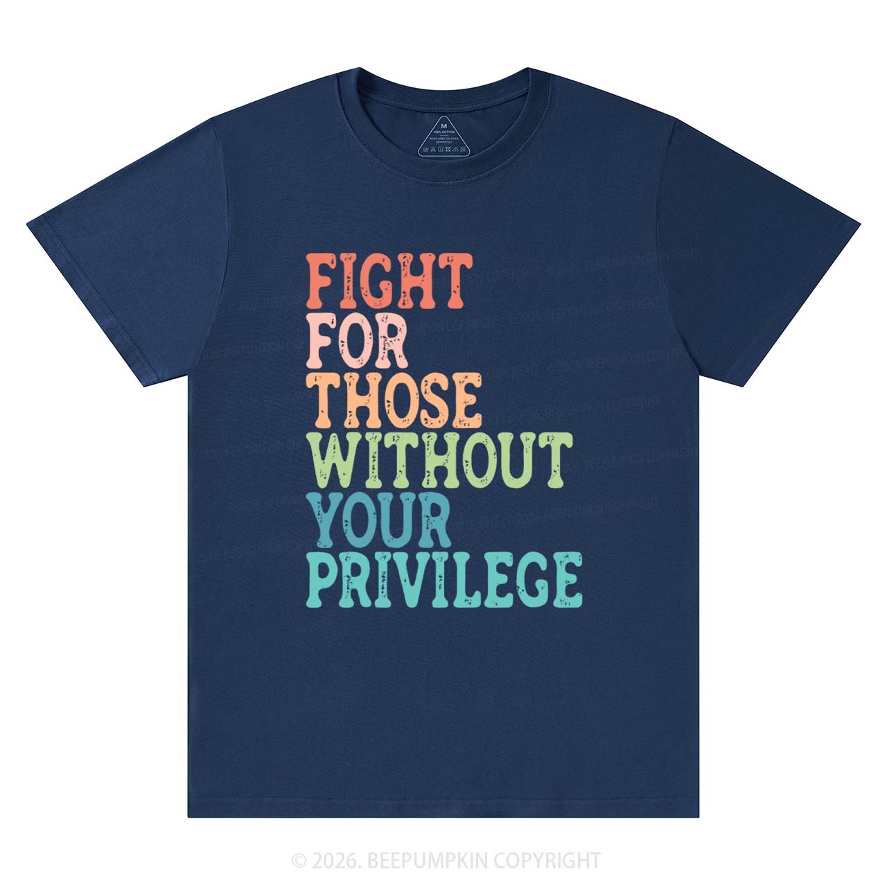 Fight For Those Without Your Privilege T-Shirts Beepumpkin