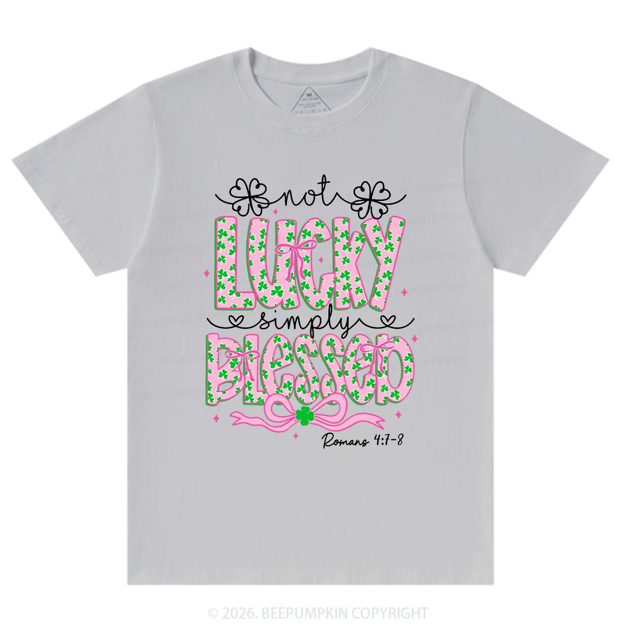 Not Lucky Simply Blessed St Patrick's Day T-Shirts Beepumpkin