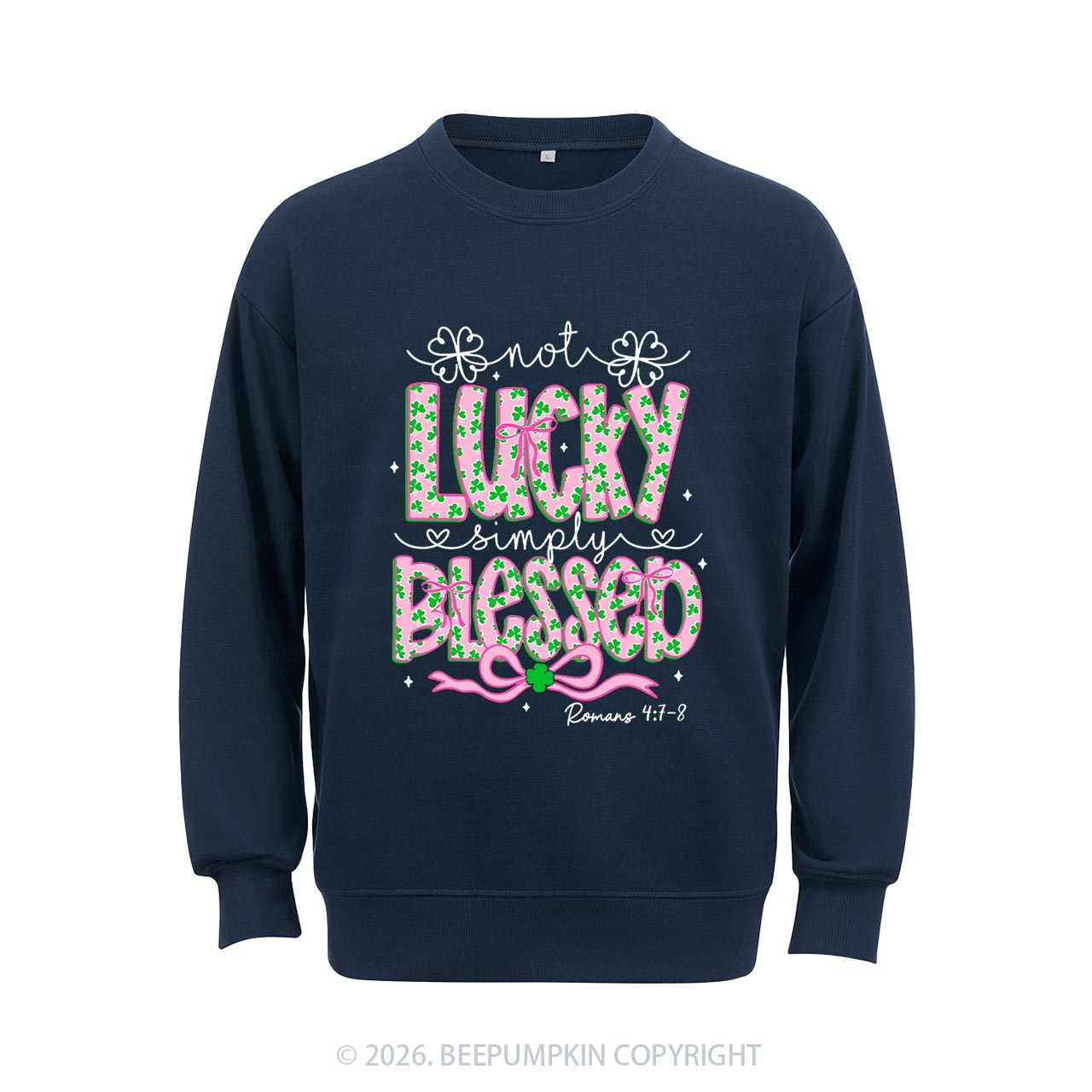 Not Lucky Simply Blessed St Patrick's Day Aldult Sweatshirt