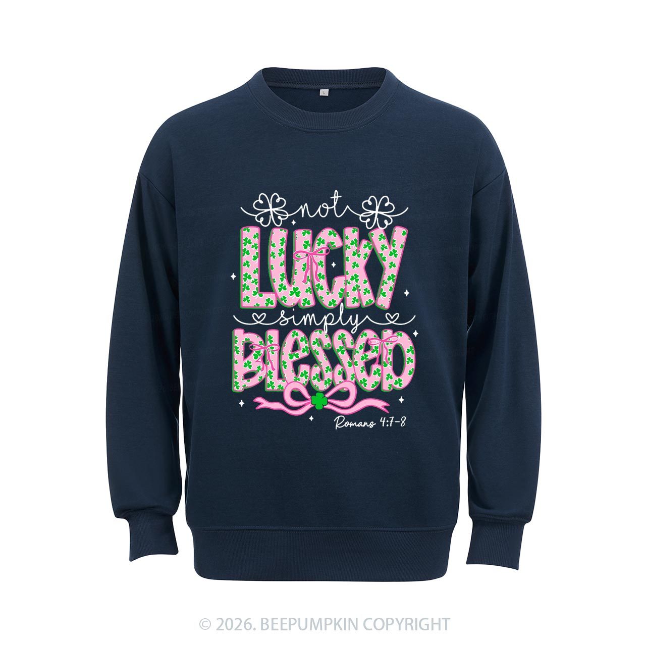 Not Lucky Simply Blessed St Patrick's Day Aldult Sweatshirt