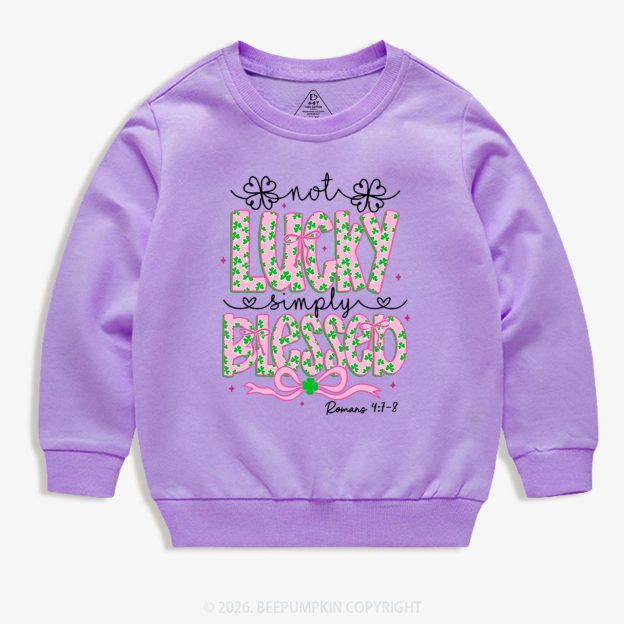 Not Lucky Simply Blessed St Patrick's Day Kid's Sweatshirt