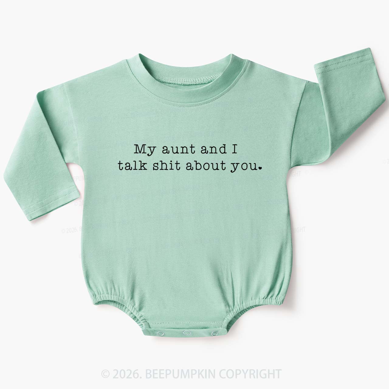 My Aunt And I Talk Shit About You Baby Bubble Romper Beepumpkin