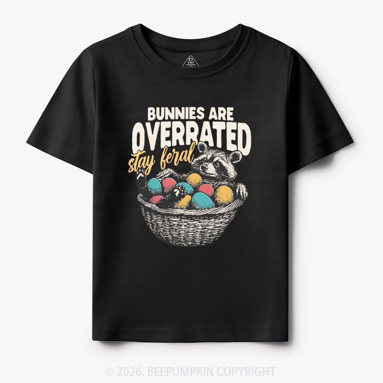 Bunnies Are Overrated Stay Feral Toddler&Kid's Tees