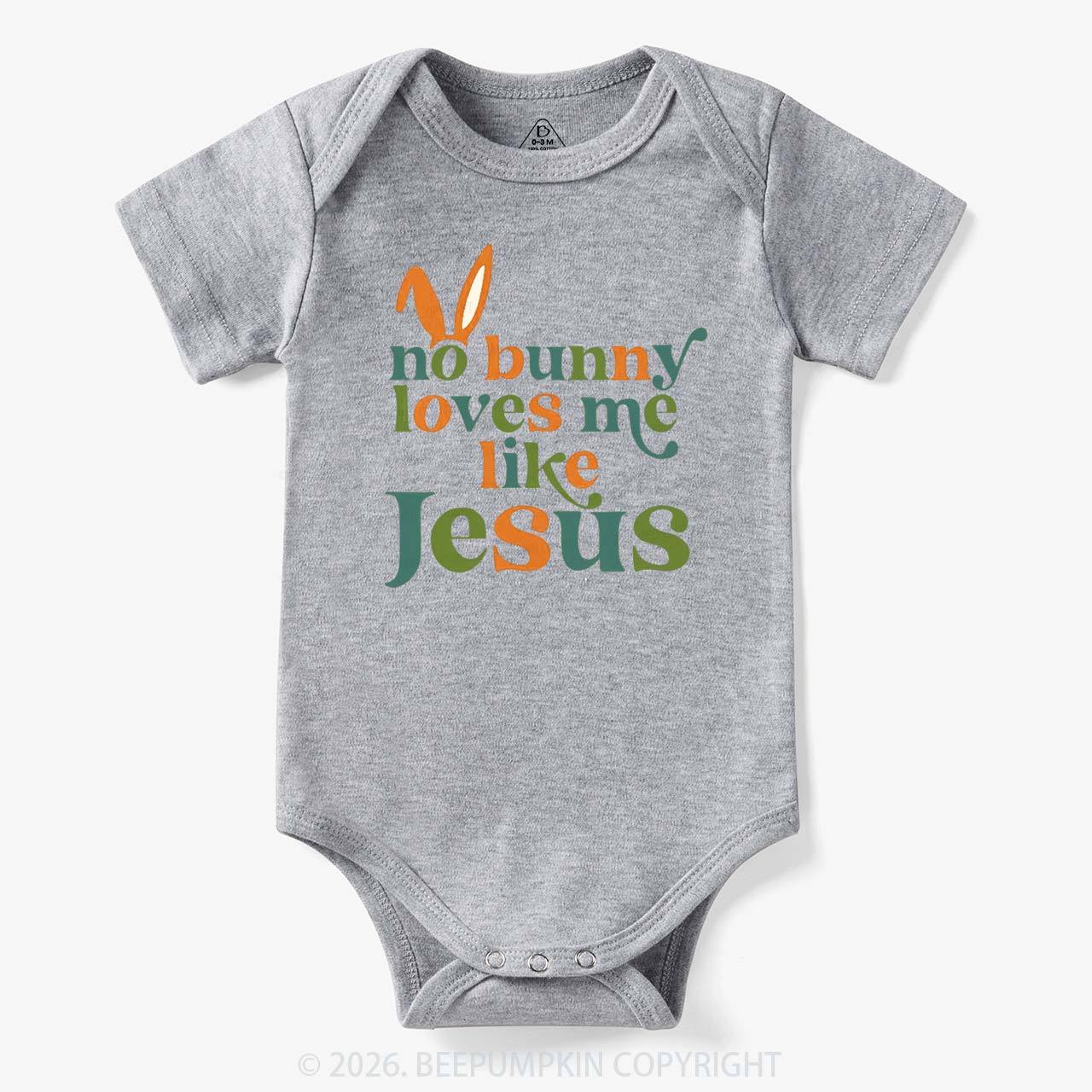 No Bunny Loves Me Like Jesus Easter Bodysuit