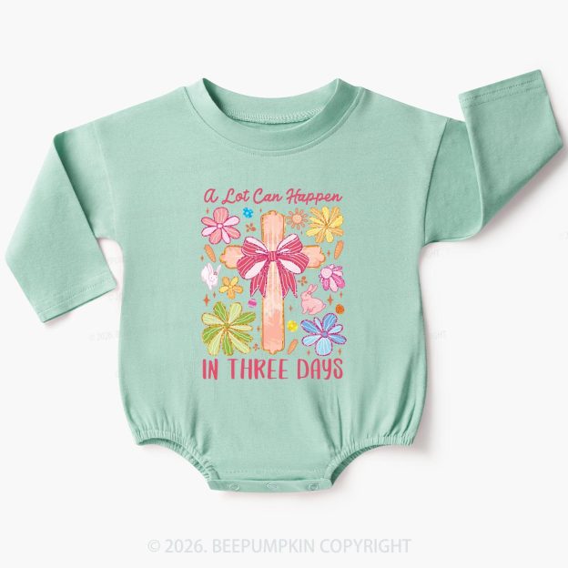 A Lot Can Happen In Three Days Baby Bubble Romper