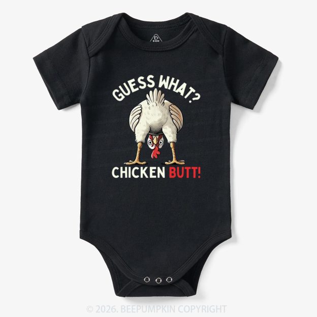 Guess What Chicken Butt Super Funny Baby Bodysuit