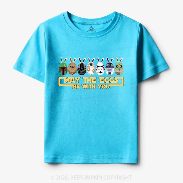 May The Eggs Be With You Toddler&Kid's Tees