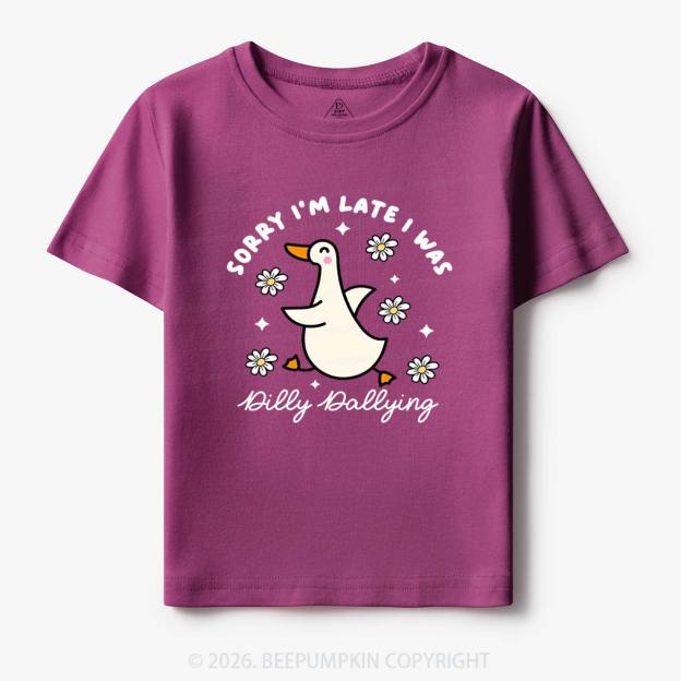 Sorry I'm Late I Was Dilly Dallying Goose Toddler&Kid's Tees