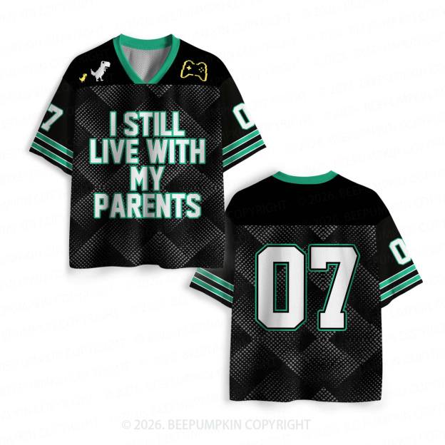 I Still Live With My Parents Toddler&Kid's Sport Jersey
