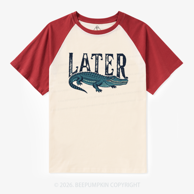 Later Gator Funny Retro Raglan T-Shirt
