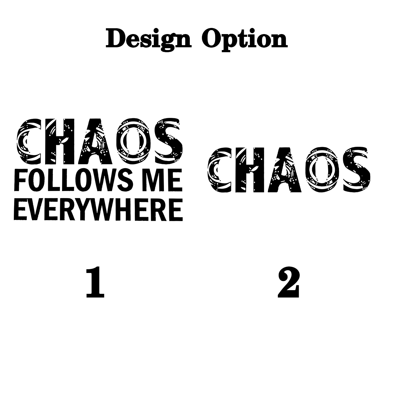 Chaos Follows Me Everywhere And Chaos Mom&Me Matching T-Shirts