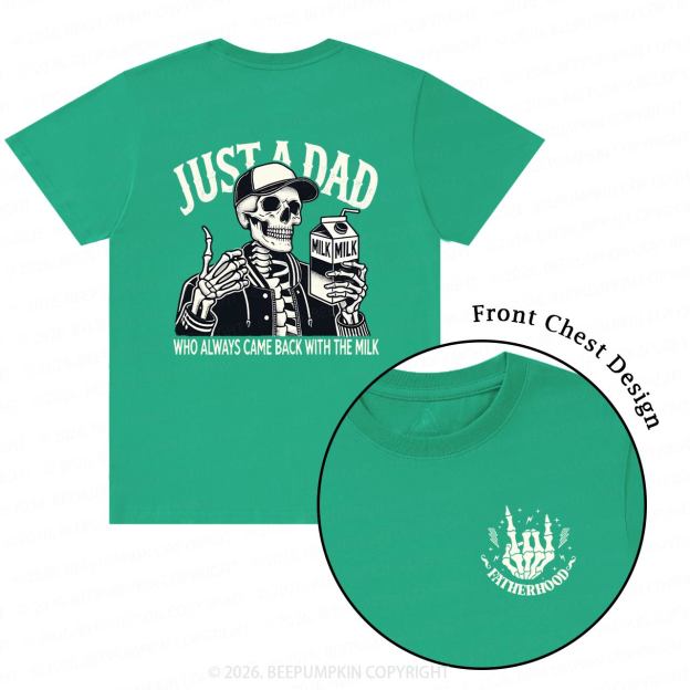 Just A Dad Who Always Came Back With The Milk T-Shirts