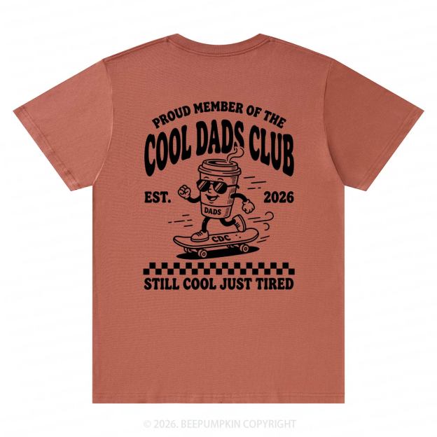 Cool Dads Club Still Cool Just Tired T-Shirts-Back Design