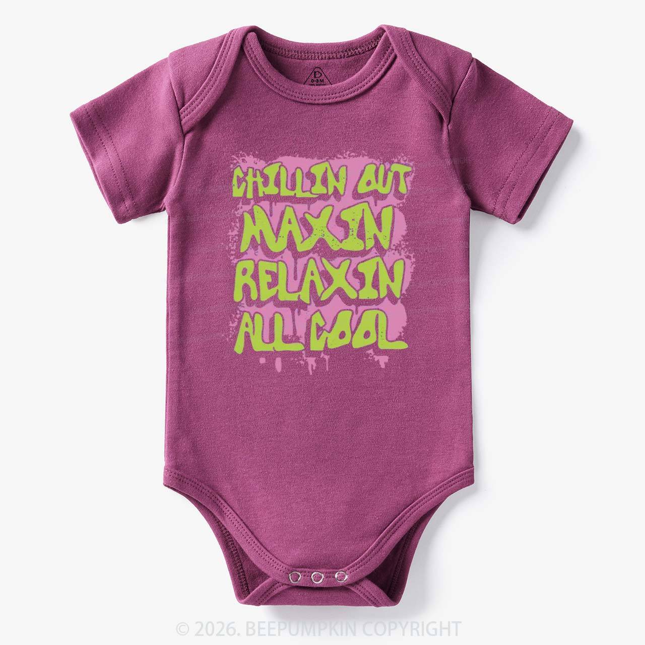 Chillin Out Maxin' Bodysuit