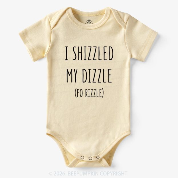 I Shizzled My Dizzle Bodysuit