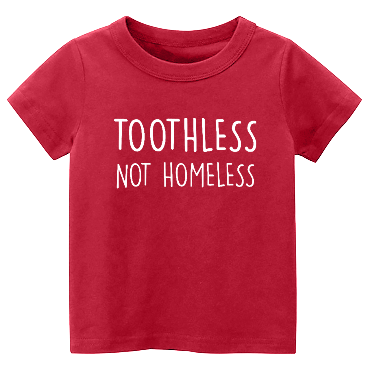 Toothless Not Homeless Toddler&Kids Tees