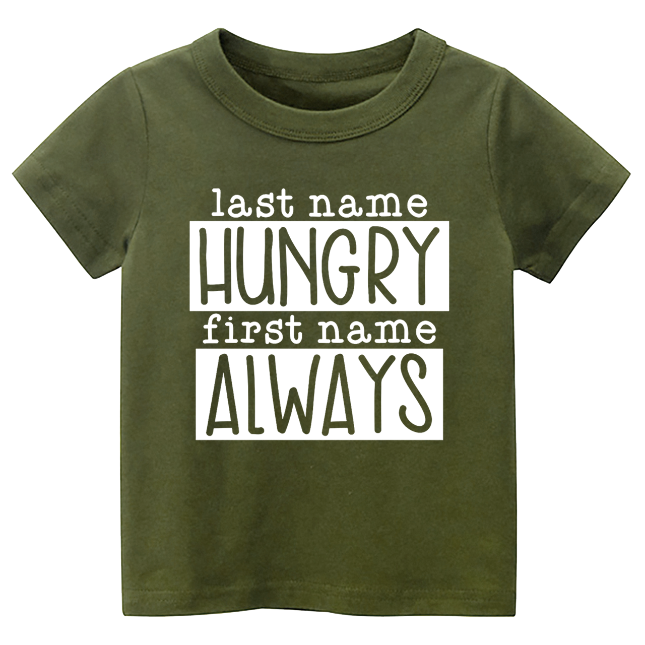 Last Name Hungry First Name Always Toddler&Kids Tees