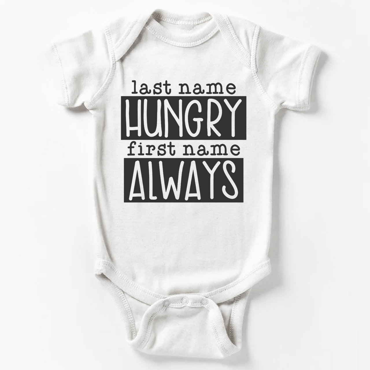 Last Name Hungry First Name Always Bodysuit For Baby