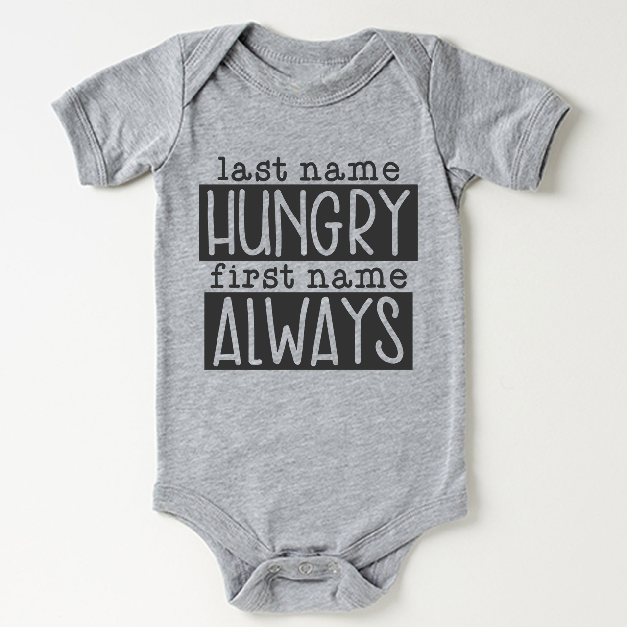 Last Name Hungry First Name Always Bodysuit For Baby