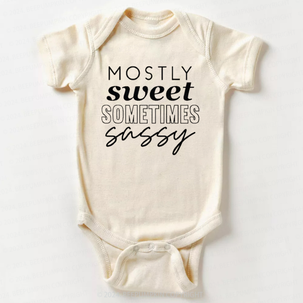 Mostly Sweet Sometimes Sassy Bodysuit For Baby