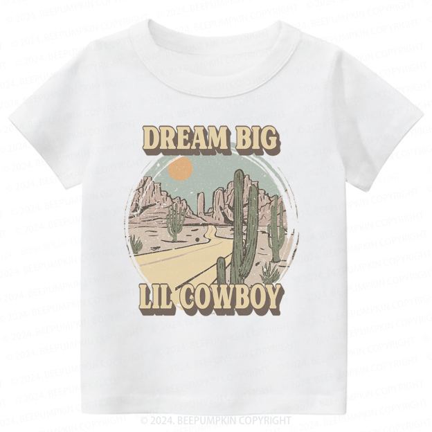 Dream Big Little Cowboy Toddler&Kids Tees