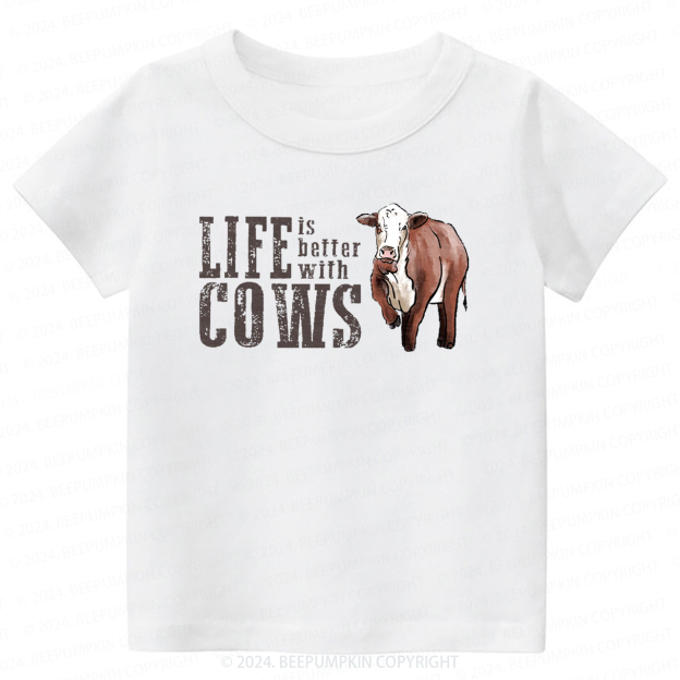 Life is Better with Cows Toddler&Kids Tees