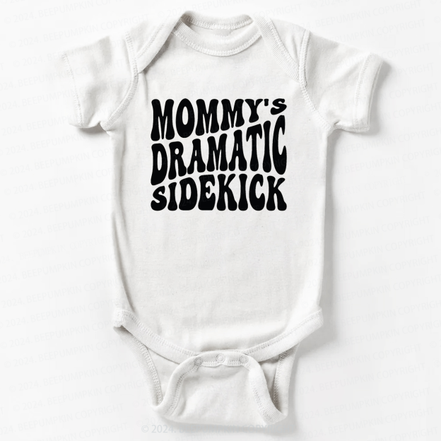 Mommy's Dramatic Sidekick Bodysuit For Baby 7