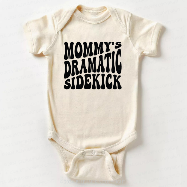 Mommy's Dramatic Sidekick Bodysuit For Baby 7