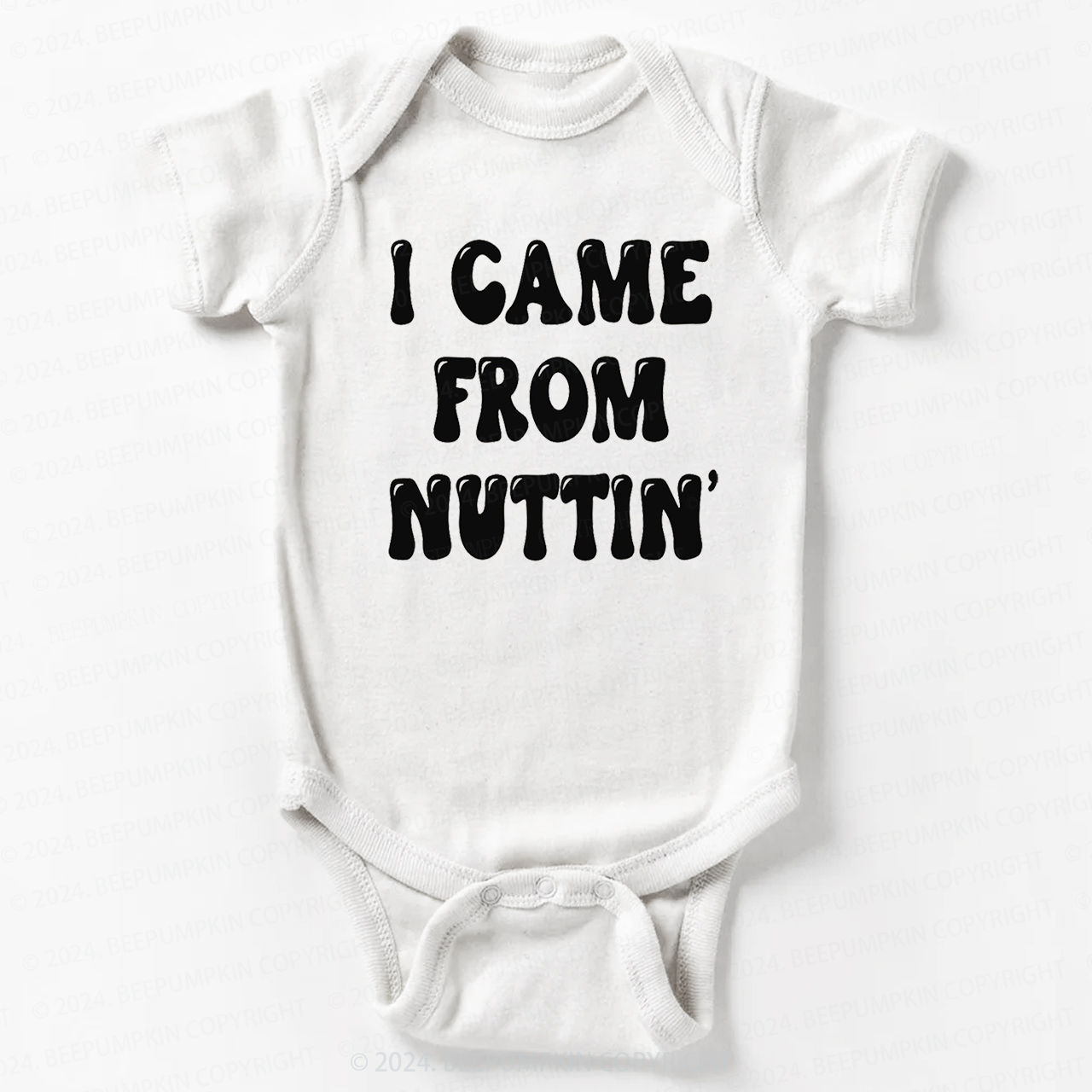 I Came From Nuttin' Bodysuit For Baby 7