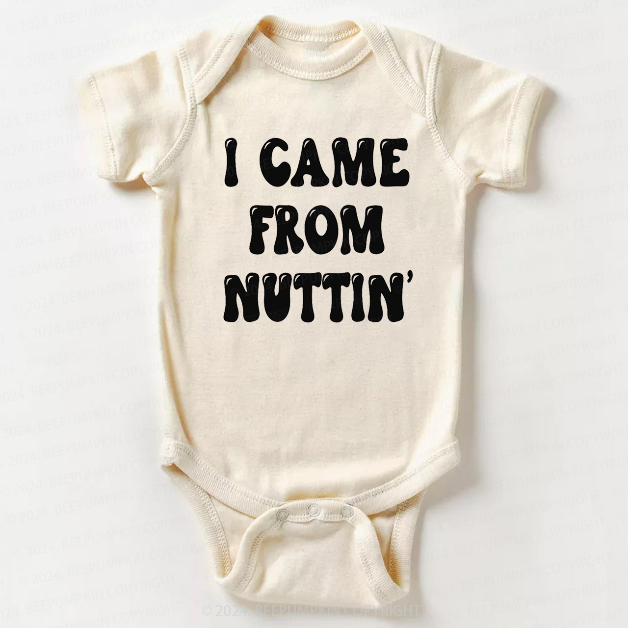 I Came From Nuttin' Bodysuit For Baby 7