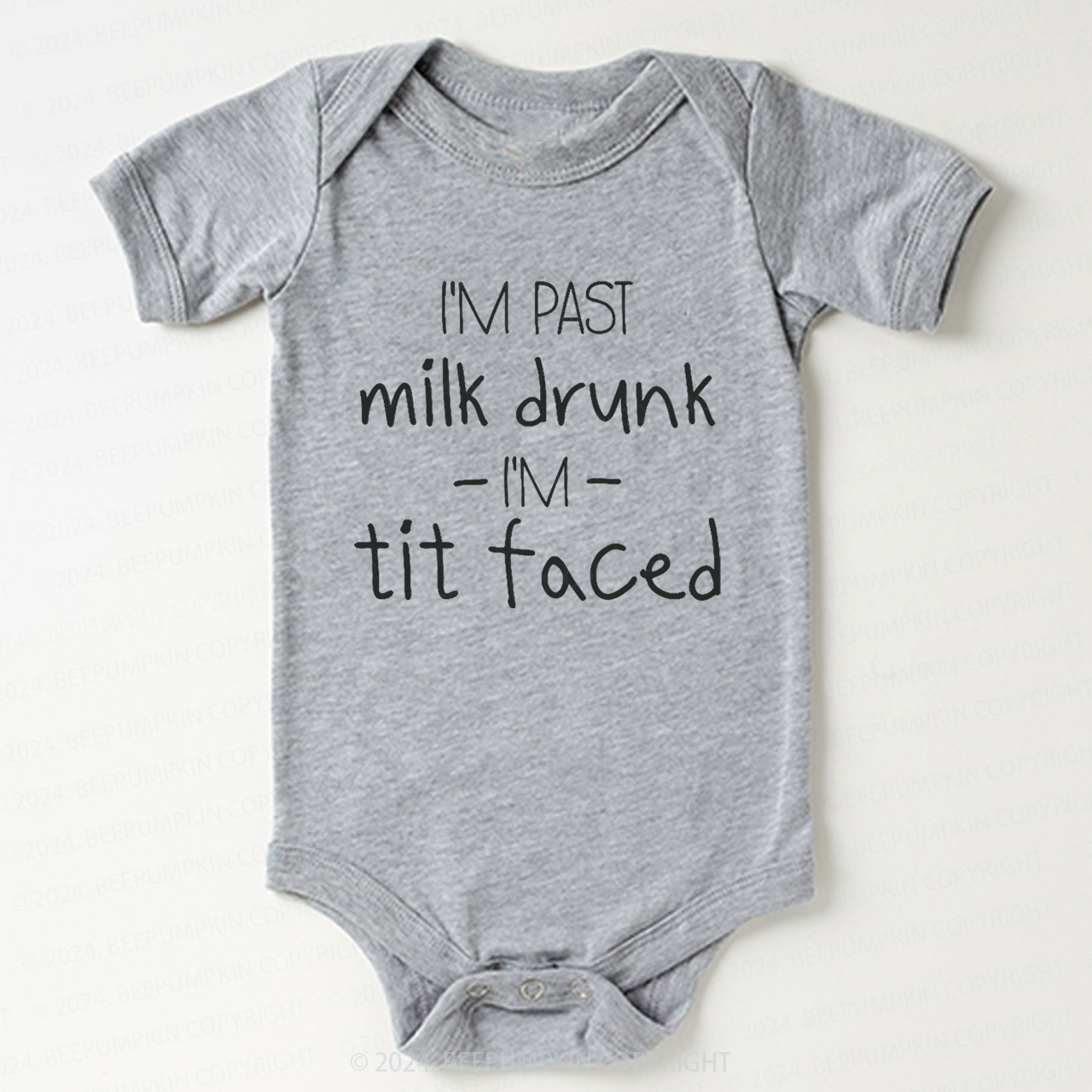 I'm Past Milk Drunk I'm Tit Faced Bodysuit For Baby