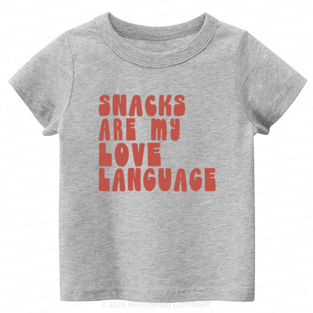 Snacks Are My Love Language Toddler&Kids Tees 7