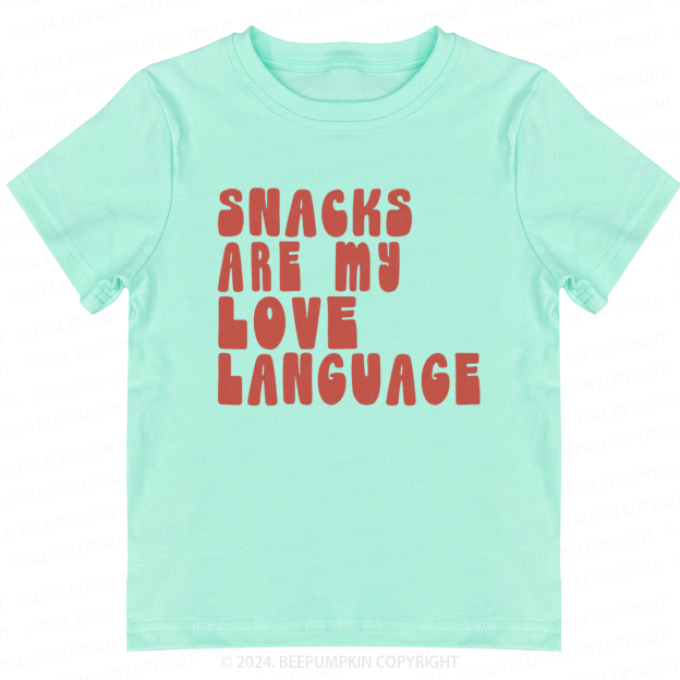 Snacks Are My Love Language Toddler&Kids Tees 7
