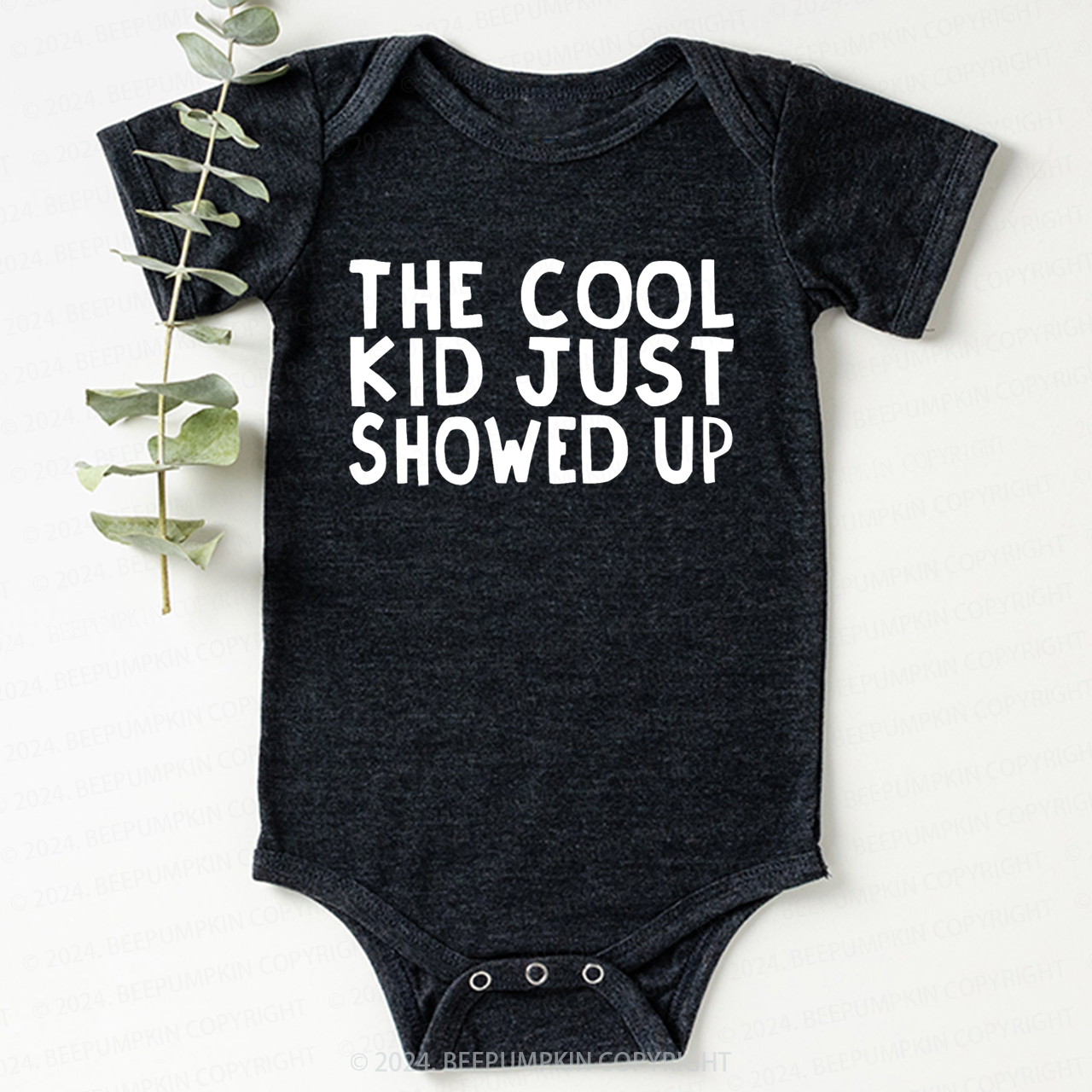The Cool Kid Just Showed Up Bodysuit For Baby 7