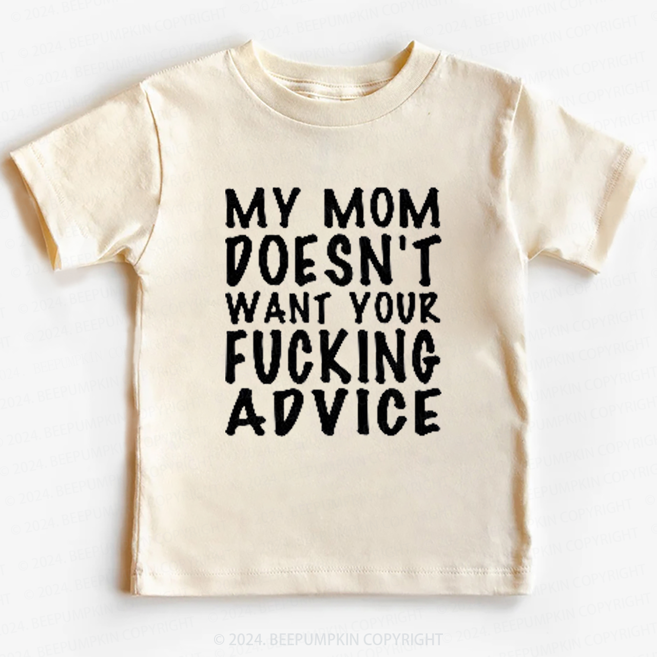Mom Doesn't Want Your Advice Toddler&Kids Tees 7