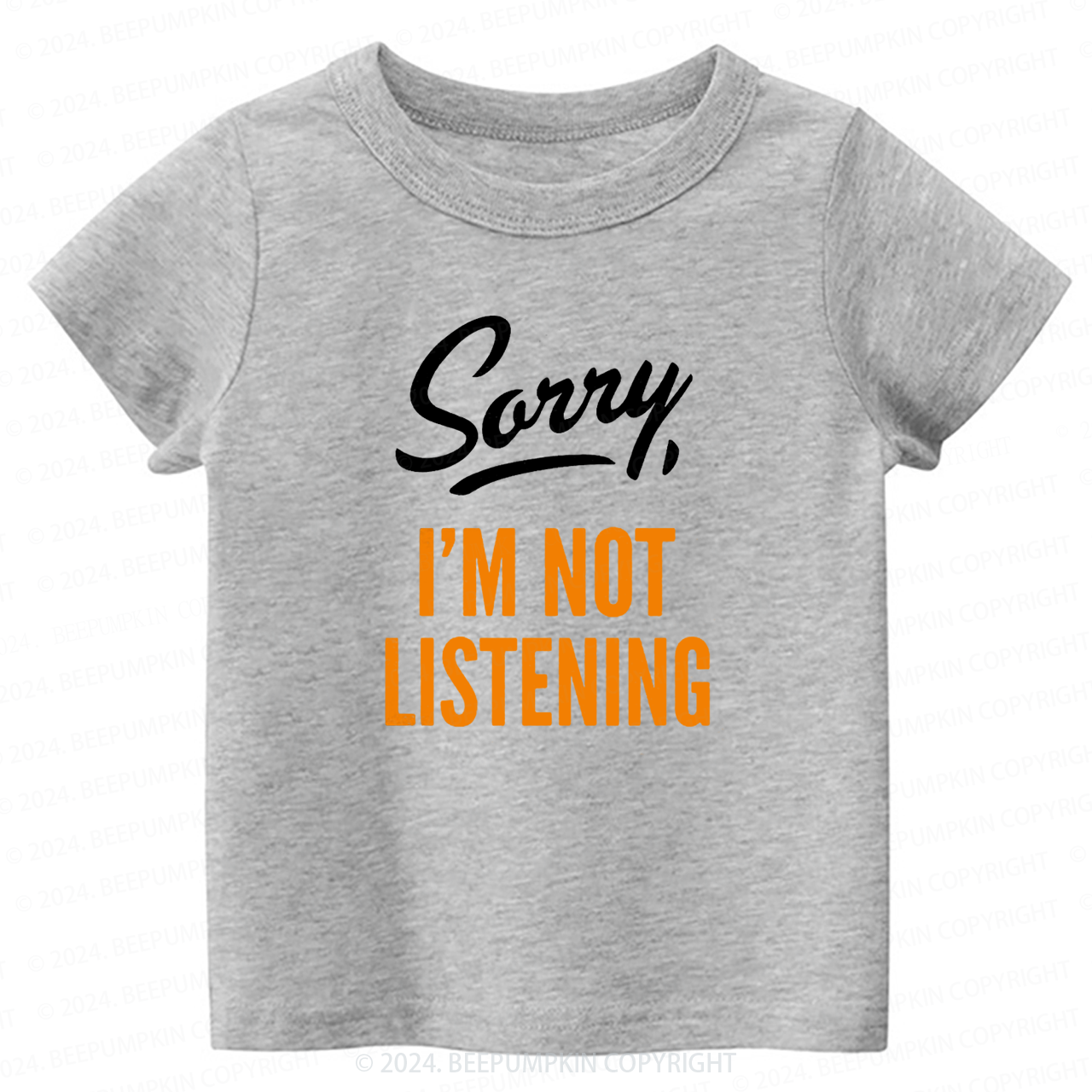 I'm Not Listening Toddler&Kids Tees 7