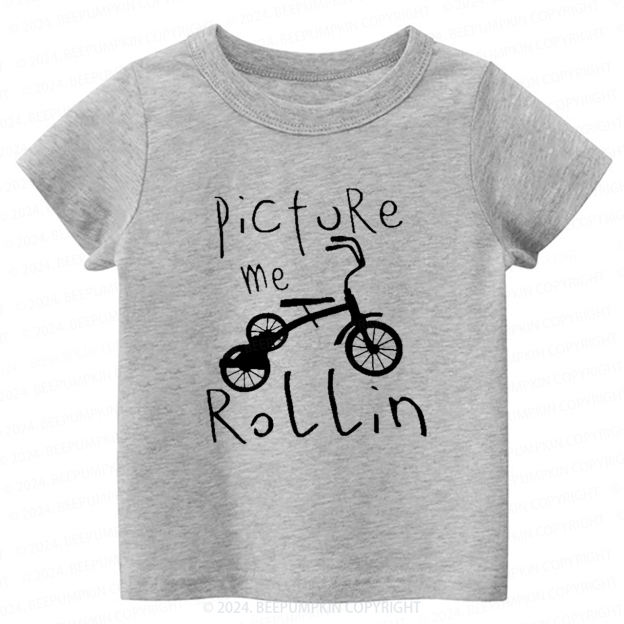 Picture Me Rollin Toddler&Kids Tees 7