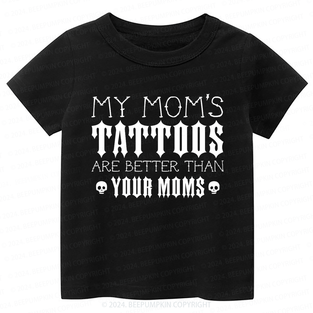 My Mom's Tattoos Are Better Than Your Moms Toddler&Kids Tees 8