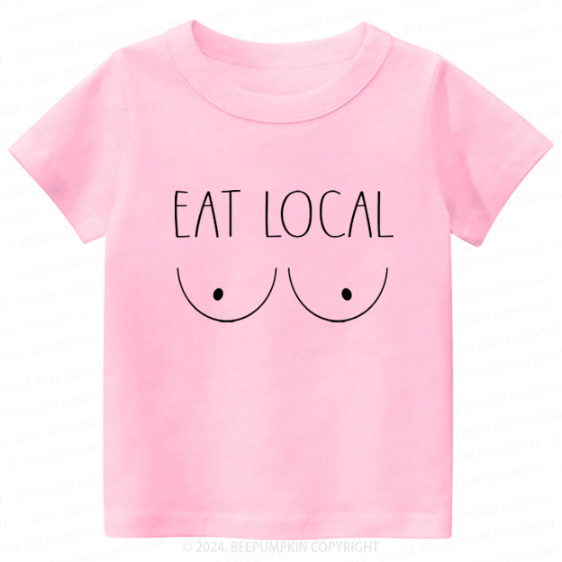 Breastfeeding Eat Local Funny Toddler&Kids Tees 7