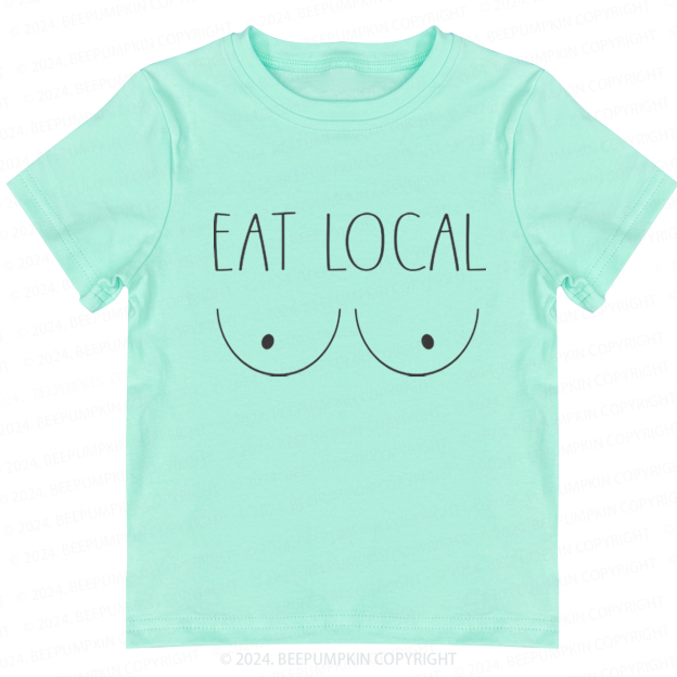 Breastfeeding Eat Local Funny Toddler&Kids Tees 7
