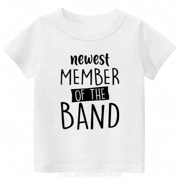 Newest Member Of The Band Toddler&Kids Tees 8