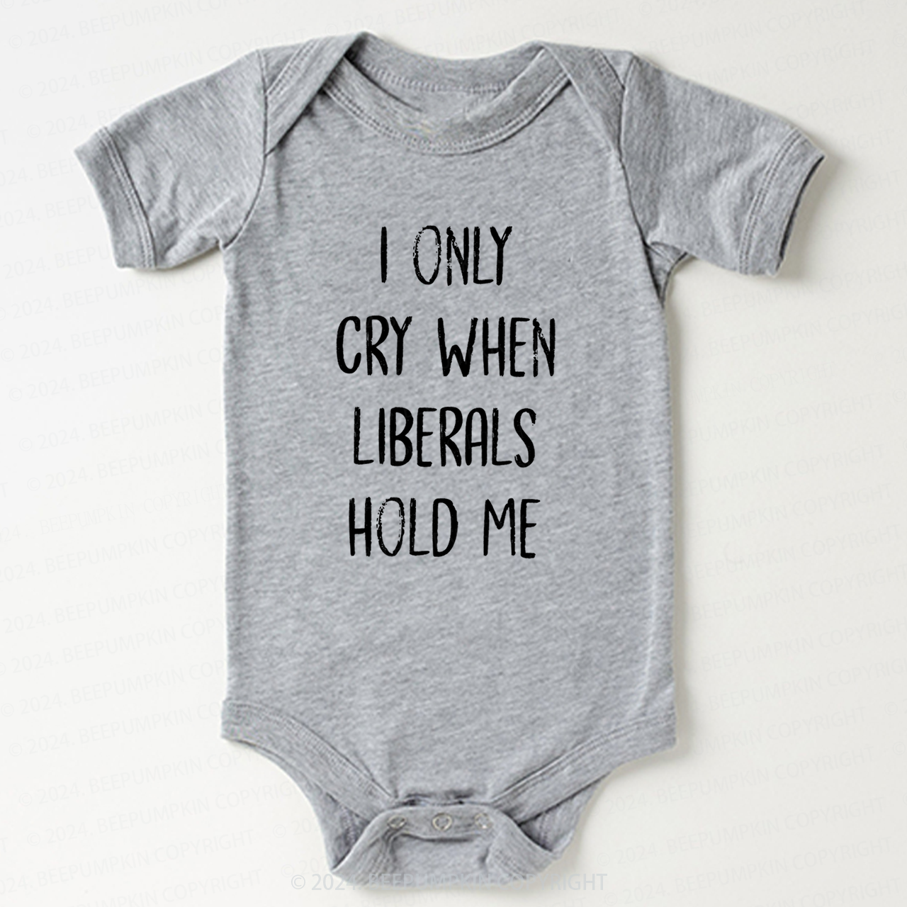 I Only Cry When Liberals Hold Bodysuit For Baby 7